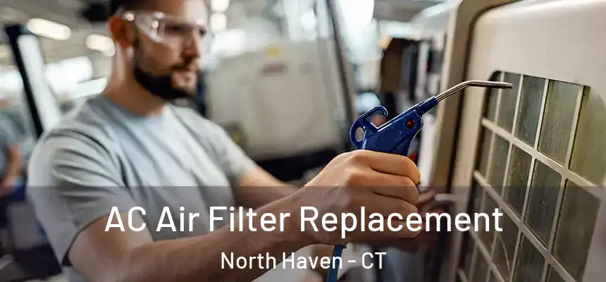 AC Air Filter Replacement North Haven - CT