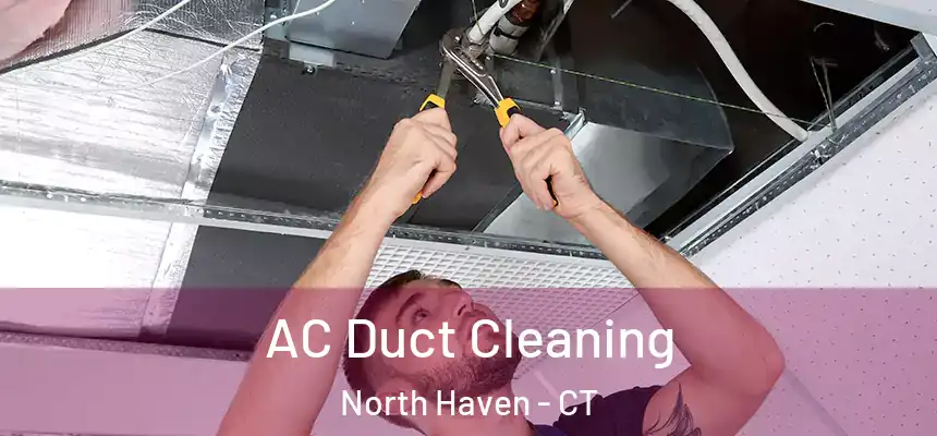  AC Duct Cleaning North Haven - CT