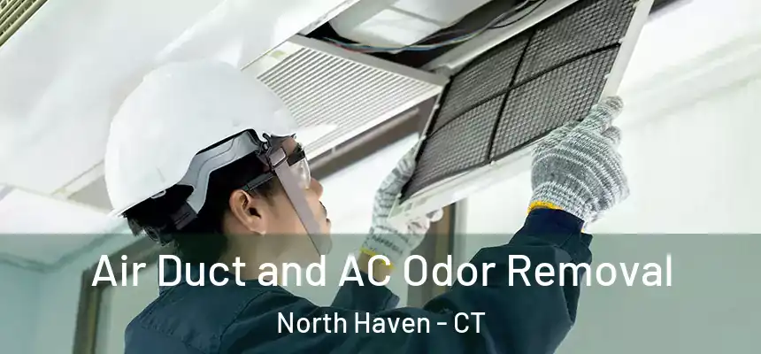  Air Duct and AC Odor Removal North Haven - CT